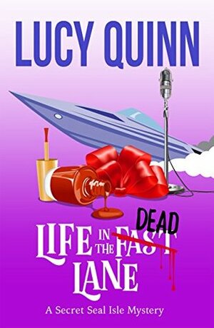 Life in the Dead Lane by Lucy Quinn