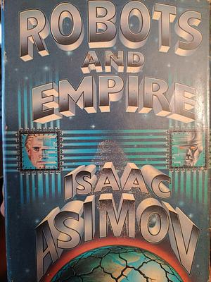 Robots and Empire by Isaac Asimov