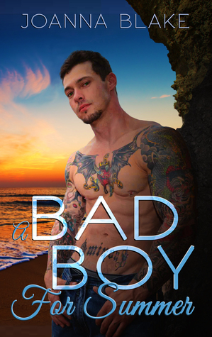 A Bad Boy For Summer by Joanna Blake