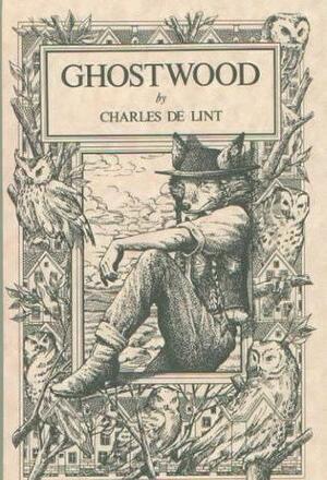 Ghostwood by Charles de Lint