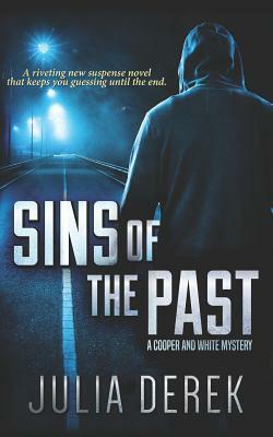 Sins of the Past: A riveting suspense novel that keeps you guessing until the end by Julia Derek