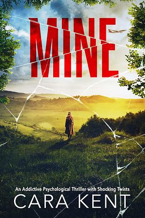 Mine by Cara Kent, Cara Kent