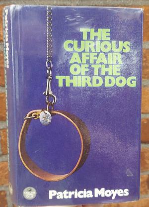 Curious Affair of the Third Dog by Patricia Moyes