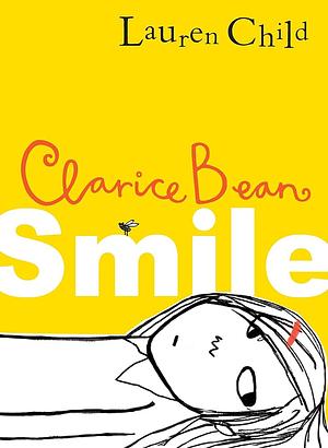 Clarice Bean: Smile by Lauren Child