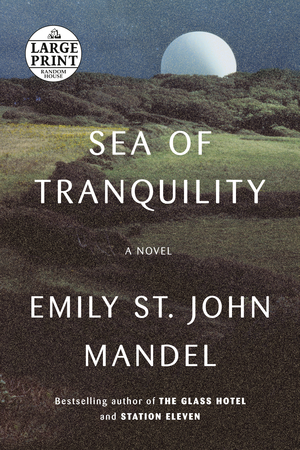 Sea of Tranquility by Emily St. John Mandel