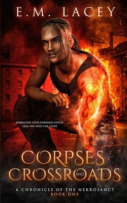 Corpses and Crossroads by E.M. Lacey