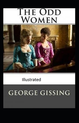 The Odd Women Illustrated by George Gissing