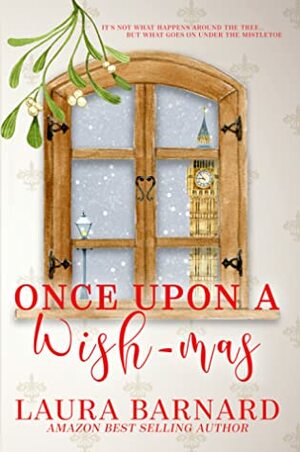 Once Upon a Wish-mas by Laura Barnard