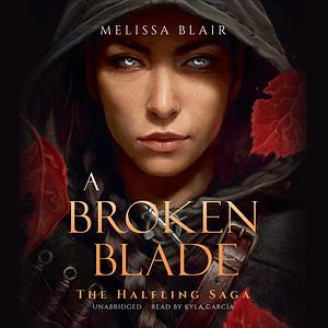 A Broken Blade by Melissa Blair