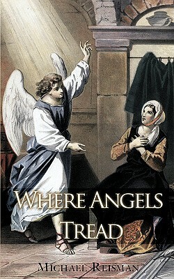 Where Angels Tread by Michael Reisman