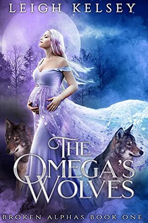 The Omega's Wolves by Leigh Kelsey