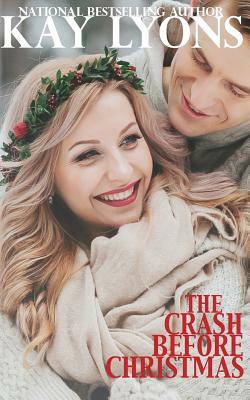 The Crash Before Christmas by Ivy James, Kay Lyons