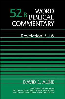 Revelation 6-16 by David E. Aune