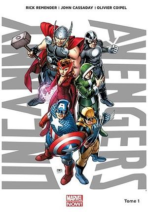 Uncanny Avengers, Volume 1: Nouvelle union by Rick Remender, John Cassaday