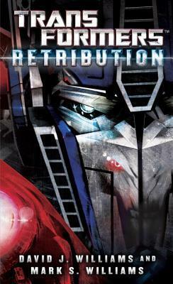 Transformers: Retribution by David J. Williams, Mark S. Williams