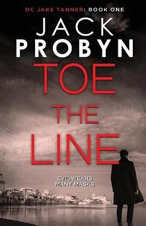 Toe The Line by Jack Probyn