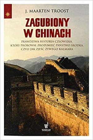 Zagubiony w Chinach by J. Maarten Troost