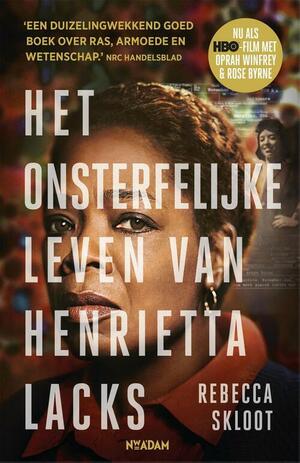 Het onsterfelijke leven van Henrietta Lacks by Rebecca Skloot