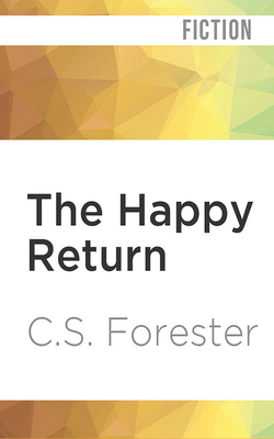 The Happy Return by C.S. Forester