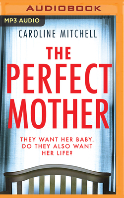 The Perfect Mother by Caroline Mitchell