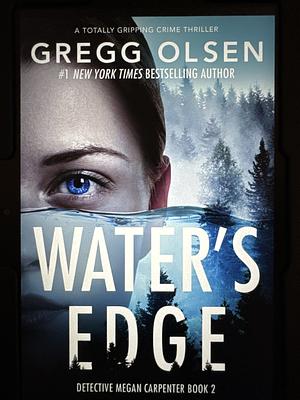 Water's Edge by Gregg Olsen