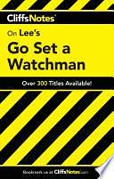 CliffsNotes on Lee's Go Set a Watchman by Gregory Coles