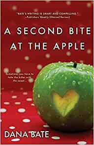 A Second Bite at the Apple by Dana Bate