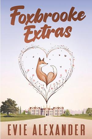 Foxbrooke Extras by Evie Alexander