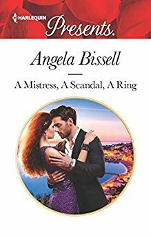 A Mistress, A Scandal, A Ring by Angela Bissell