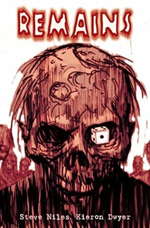 Remains by Steve Niles, Kieron Dwyer