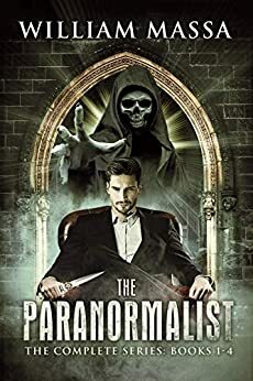 The Paranormalist Books 1- 4: The Complete Series Box Set by William Massa