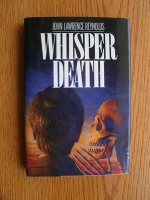 Whisper Death by John Lawrence Reynolds