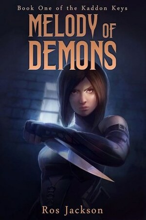 Melody of Demons (The Kaddon Keys, #1) by Ros Jackson