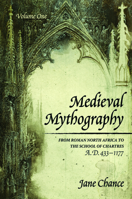 Medieval Mythography, Volume One by Jane Chance