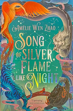 Song of Silver, Flame Like Night by Amélie Wen Zhao