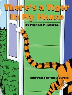 There's a Tiger in My House by Michael M. Sharpe