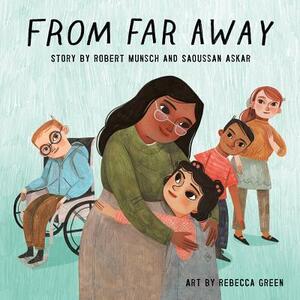 From Far Away by Askar, Robert Munsch