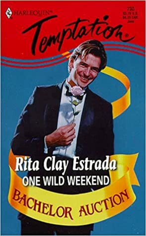 One Wild Weekend by Rita Clay Estrada