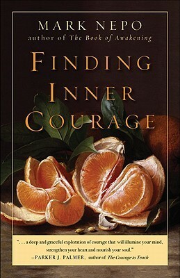 Finding Inner Courage by Mark Nepo