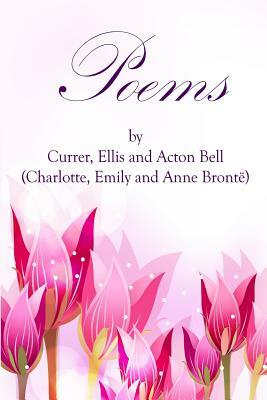 Poems by Currer, Ellis, and Acton Bell: (Starbooks Classics Editions) by Charlotte Brontë, Emily Brontë, Anne Brontë