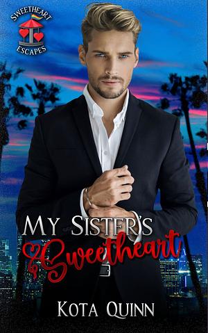 My Sister's Sweetheart by Kota Quinn