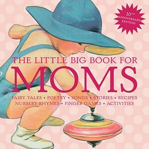 The Little Big Book for Moms by Lena Tabori