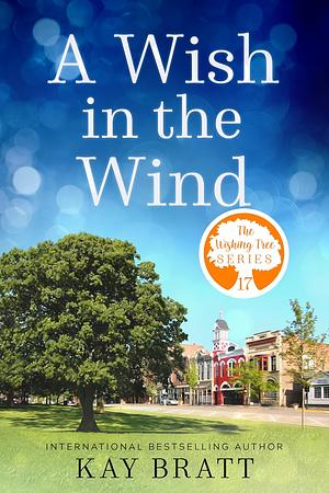 A Wish In The Wind by Kay Bratt