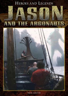 Jason and the Argonauts by Neil Smith