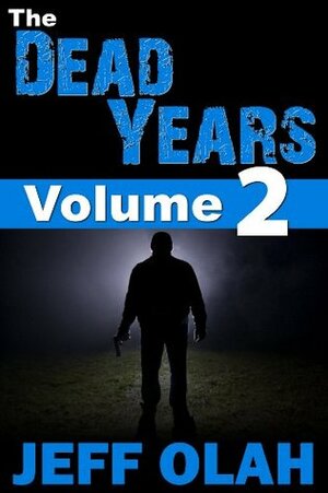 The Dead Years - TURBULENCE - Book 2 by Jeff Olah