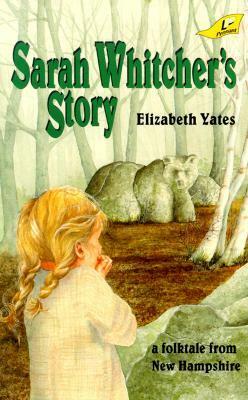 Sarah Whitcher's Story by Elizabeth Yates, Nora S. Unwin