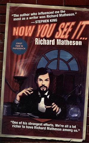 Now You See It . . . by Richard Matheson