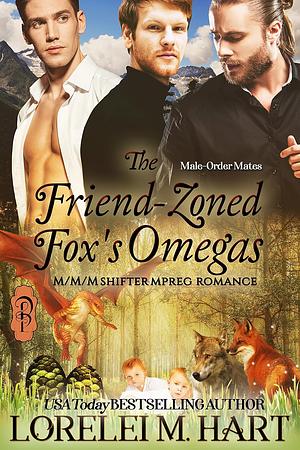 The Friend-Zoned Fox's Omegas by Lorelei M. Hart