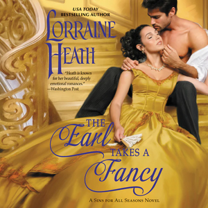 The Earl Takes a Fancy by Lorraine Heath