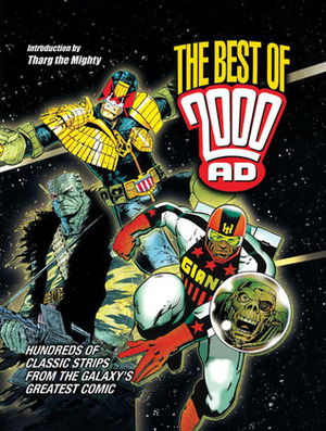 The Best of 2000 AD: Hundreds of Classic Strips From the Galaxy's Greatest Comic by Mighty Tharg, Tharg the Mighty